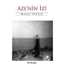AZE'NIN İZİ - MURAT YAYKIN