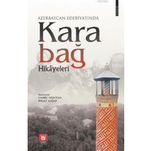 Azerbaycan Edebiyatında Karabağ Hikayeleri - Ganire Paşayeva