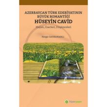 Azerbaycan Türk Edebiyatının Büyük Romantiği Hüseyin Cavid-Hiperlink Yayınları