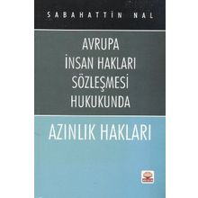 AZINLIK HAKLARI AVRUPA İNSAN HAKLARI SÖZLEŞMESİ HUKUKUNDA - SABAHATTIN NAL