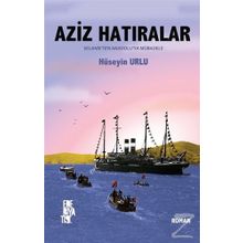 Aziz Hatıralar - Hüseyin Urlu