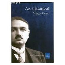 Aziz İstanbul - Yahya Kemal Beyatlı