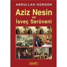 AZIZ NESIN VE İSVEÇ SERÜVENI - ABDULLAH GÜRGÜN