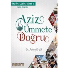 Aziz Ümmete Doğru - Adem Ergül