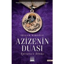 Azizenin Duası Epivates'e Dönüş - Selçuk Kıroğlu