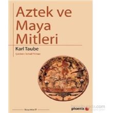 Aztek ve Maya Mitleri - Karl Taube