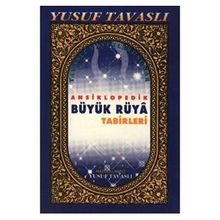 B33 - ANSIKLOPEDIK RÜYA TABIRLERI (CILTSIZ 2. HMR.) - YUSUF TAVASLI