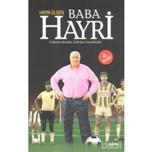 Baba Hayri Gollerin Efendisi, Futbolun Beyefendisi - Hayri Ülgen
