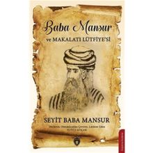 Baba Mansur ve Makalatı Lütfiye'si - Seyit Baba Mansur