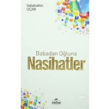 Babadan Oğluna Nasihatler - Sebahattin Uçar