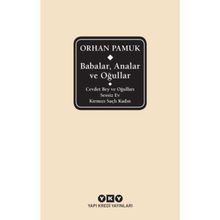 Babalar, Analar Ve Oğullar - Orhan Pamuk