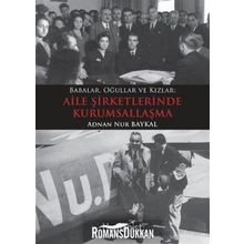 BABALAR, OĞULLAR VE KIZLAR MEKTUPLARLA AILE ŞİRKETLERİNDE KURUMSALLAŞMA - ADNAN NUR BAYKAL