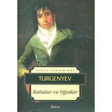 Babalar ve Oğullar - Ivan Sergeyevich Turgenev