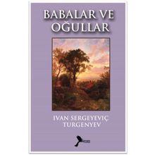 Babalar ve Oğulları - Ivan Sergeyeviç Turgenyev