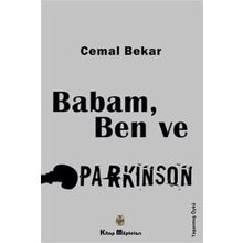 Babam, Ben ve Parkinson - Cemal Bekar