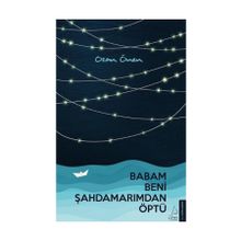 Babam Beni Şahdamarımdan Öptü - Ozan Önen