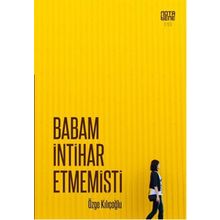 Babam İntihar Etmemişti - Özge Kılıçoğlu