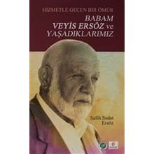 Babam Veyis Ersöz ve Yaşadıklarımız - Salih Sedat