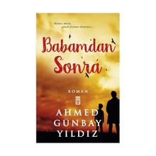 Babamdan Sonra - Ahmed Günbay Yıldız