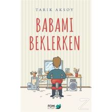 Babamı Beklerken / Tarık Aksoy