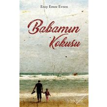 Babamın Kokusu - Eray Emre Evren