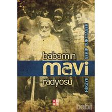BABAMIN MAVI RADYOSU - ŞEKİP YURTTAŞER