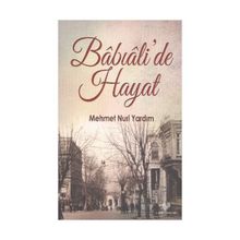 Babıali’de Hayat - Mehmet Nuri Yardım