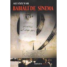 BABIÂLİ´DE SINEMA - ALI ÖZUYAR