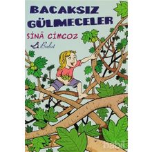 BACAKSIZ GÜLMECELER - SINA CIMCOZ