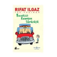 Bacaksız Kamyon Sürücüsü - Rıfat Ilgaz