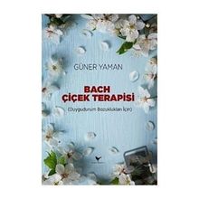 Bach Çiçek Terapisi - Güner Yaman