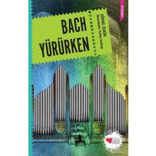 Bach Yürürken - Göknil Özkök