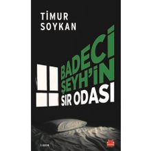 Badeci Şeyhin Sır Odası - Timur Soykan - Kırmızı Kedi