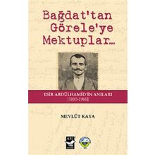 Bağdat’tan Görele’ye Mektuplar - Mevlüt Kaya