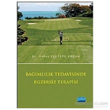 BAĞIMLILIK TEDAVISINDE EGZERSIZ TERAPISI - HÜLYA YELTEPE ERCAN