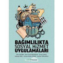 Bağımlılıkta Sosyal Hizmet Uygulamaları - Gülsüm Melike Şimşek