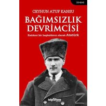 Bağımsızlık Devrimcisi - Ceyhun Atuf Kansu