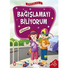 Bağışlamayı Biliyorum - Erdemler 2 Timaş Çocuk