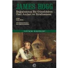 Bağışlanmış Bir Günahkarın Özel Anıları ve İtirafnamesi - James Hogg