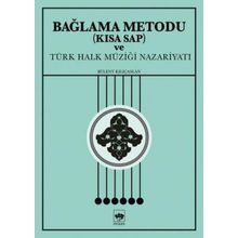 Bağlama Metodu (Kısa Sap) ve Türk Halk Müziği Nazariyatı - Bülent Kılıçaslan