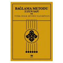 Bağlama Metodu Uzun Sap ve Türk Halk Müziği Nazariyatı - Bülent Kılıçaslan