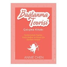 Bağlanma Teorisi Çalışma Kitabı Annie Chen