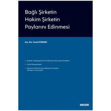 Bağlı Şirketin Hakim Şirketin Paylarını Edinmesi - Seçkin Yayınevi