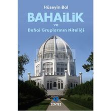 Bahailik ve Bahai Gruplarının Niteliği / Hüseyin Bal