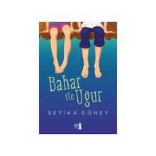 Bahar ile Uğur - Şefika Güney