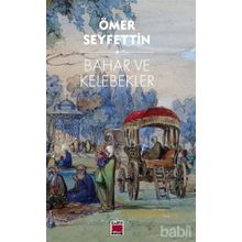 Bahar ve Kelebekler - Ömer Seyfettin