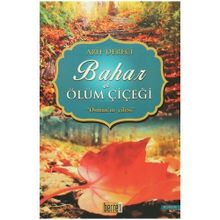 Bahar ve Ölüm Çiçeği - Arif Dereci