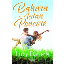 Bahara Açılan Pencere - Lucy Daniels