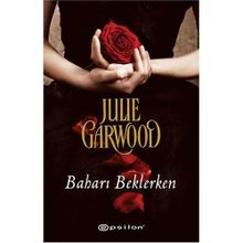 BAHARI BEKLERKEN - JULIE GARWOOD