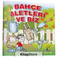 Bahçe Aletleri ve Biz - Kolektif